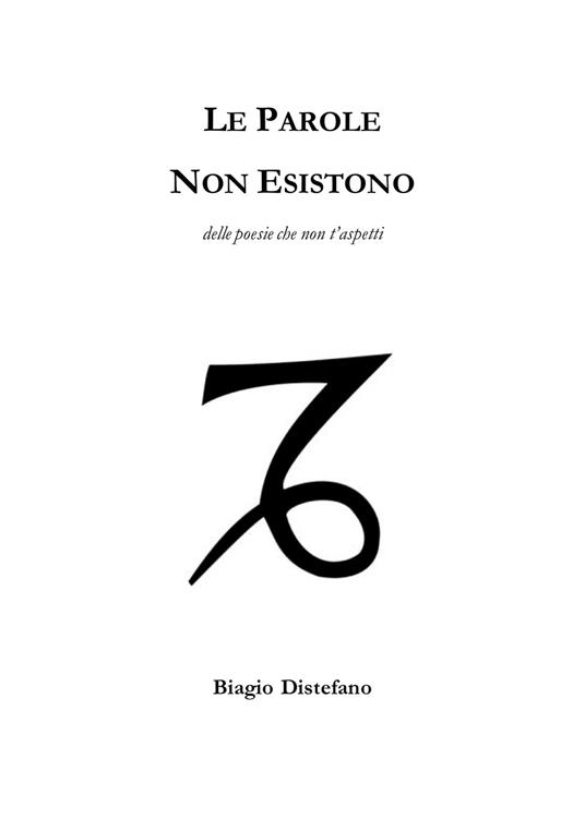 Le parole non esistono - Biagio Distefano - ebook