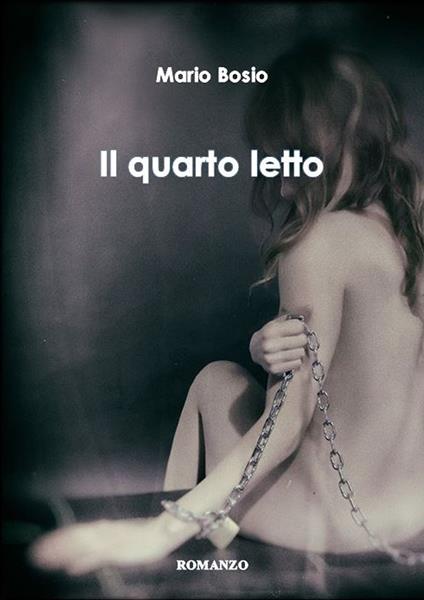 Il quarto letto - Mario Bosio - ebook