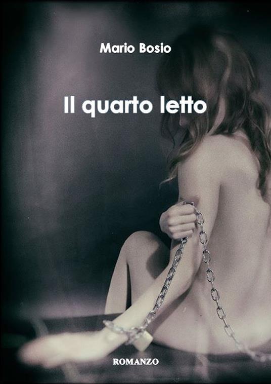 Il quarto letto - Mario Bosio - ebook