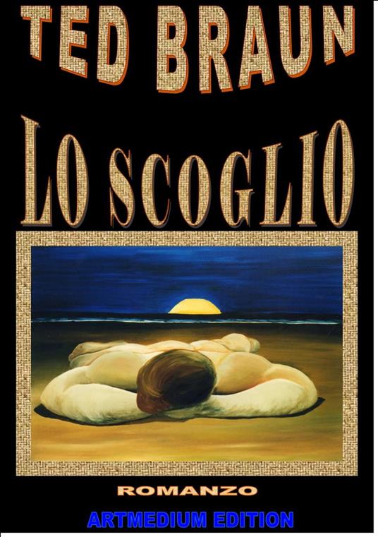 LO SCOGLIO - Ted Braun - ebook