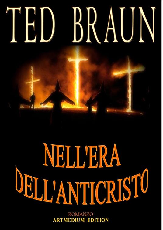 NELL'ERA DELL'ANTICRISTO - Ted Braun - ebook