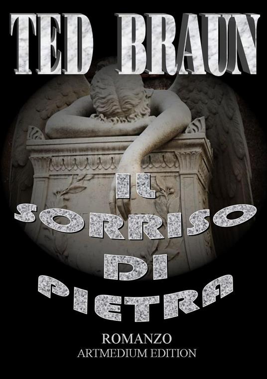 IL SORRISO DI PIETRA - Ted Braun - ebook