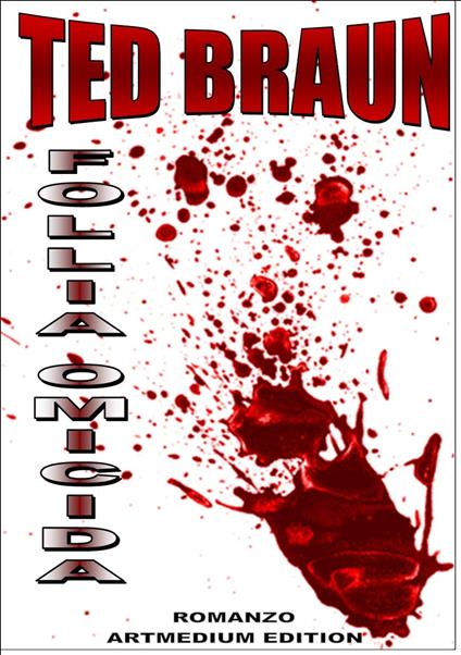 FOLLIA OMICIDA - Ted Braun - ebook