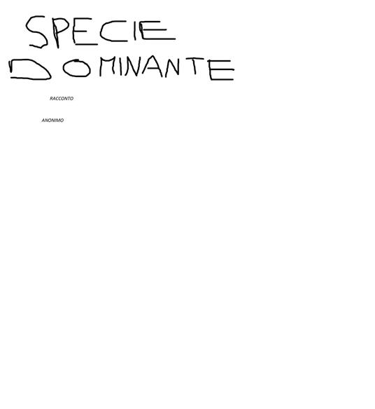 SPECIE DOMINANTE - Anonimo - ebook