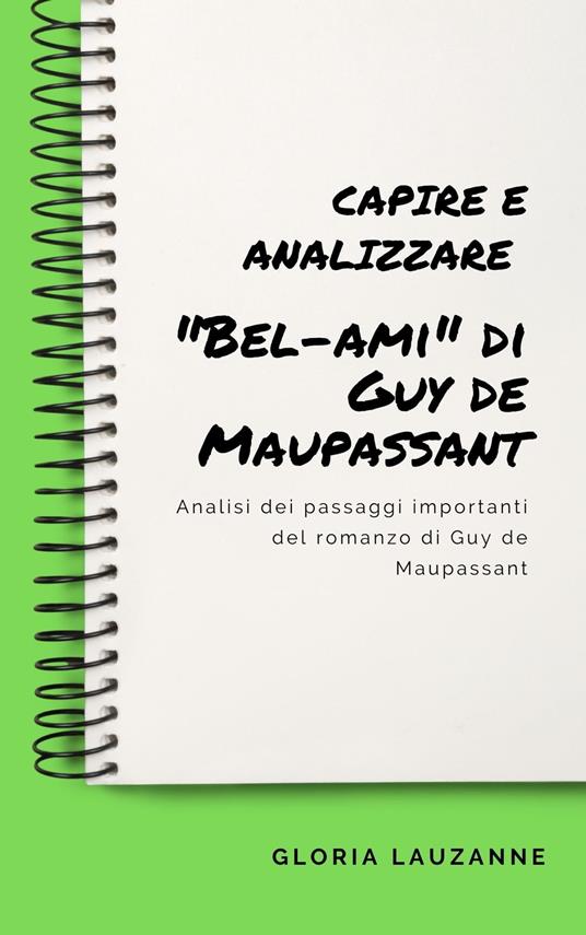 Capire e analizzare "Bel-ami" di Guy de Maupassant - Gloria Lauzanne - ebook
