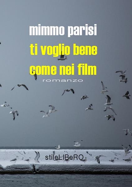 Ti voglio bene come nei film - Mimmo Parisi - ebook