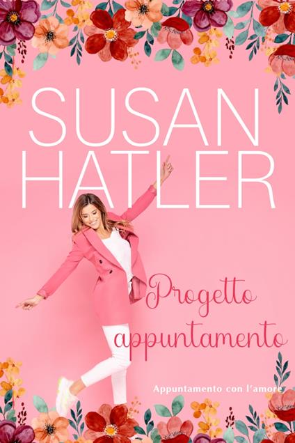Progetto appuntamento - Susan Hatler - ebook