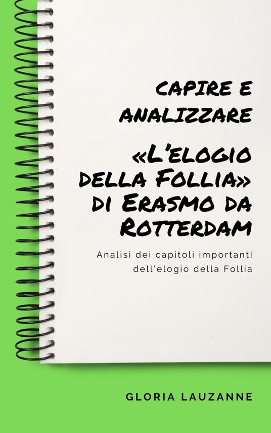 Capire e analizzare «L’elogio della Follia» di Erasmo da Rotterdam - Gloria Lauzanne - ebook