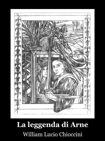 La leggenda di Arne - William Lucio Chioccini - ebook