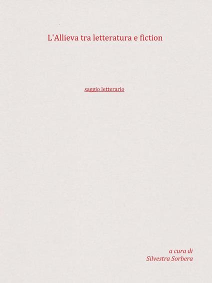 L'Allieva tra letteratura e fiction - Silvestra Sorbera - ebook