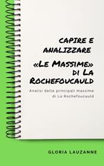 Capire e analizzare «Le Massime» di La Rochefoucauld