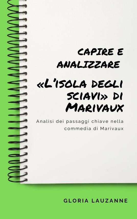 Capire e analizzare «L’isola degli sciavi» di Marivaux - Gloria Lauzanne - ebook