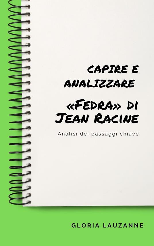 Capire e analizzare «Fedra» di Jean Racine - Gloria Lauzanne - ebook