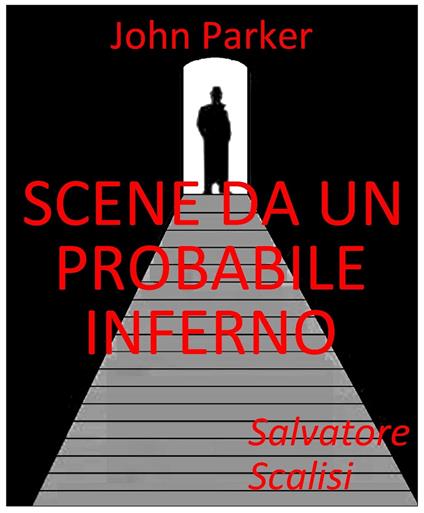 Scene da un probabile inferno - Salvatore Scalisi - ebook