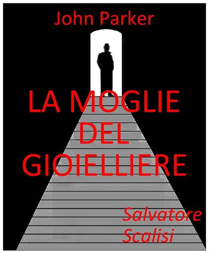 La moglie del gioielliere - Salvatore Scalisi - ebook