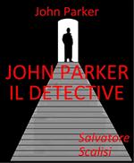 John Parker il detective