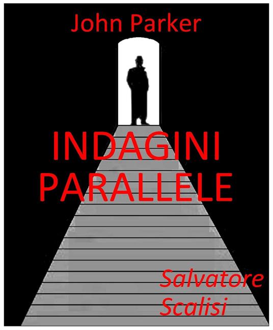 Indagini parallele - Salvatore Scalisi - ebook