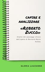 Capire e analizzare «Roberto Zucco»