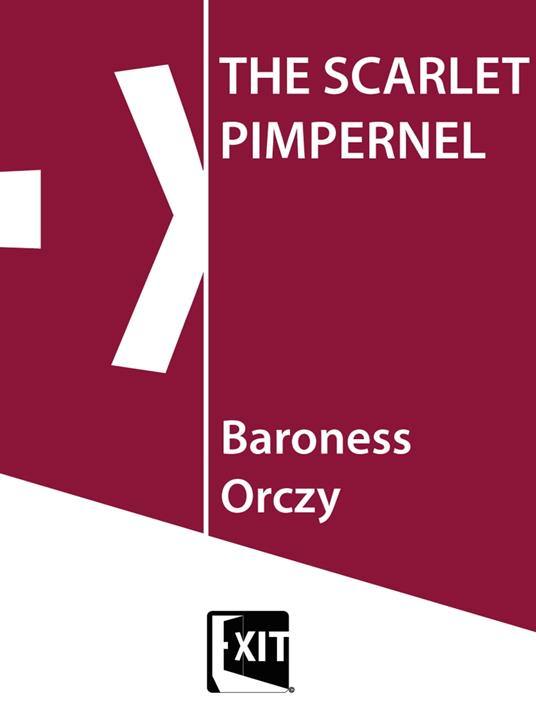 The scarlet pimpernel - Baroness Orczy - ebook