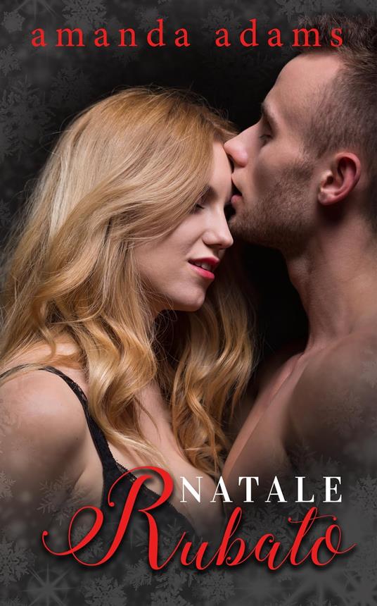 Natale Rubato - Amanda Adams - ebook