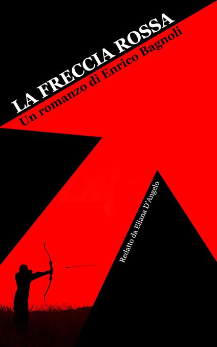 LA FRECCIA ROSSA - Enrico Bagnoli - ebook