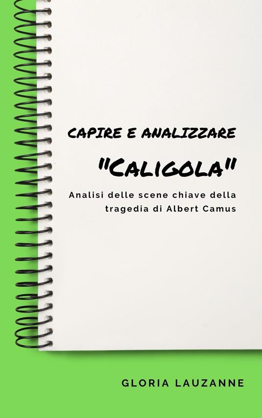 Capire e analizzare «Caligola» - Gloria Lauzanne - ebook
