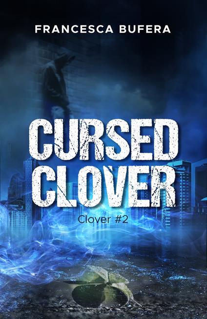 Cursed Clover - Francesca Bufera - ebook