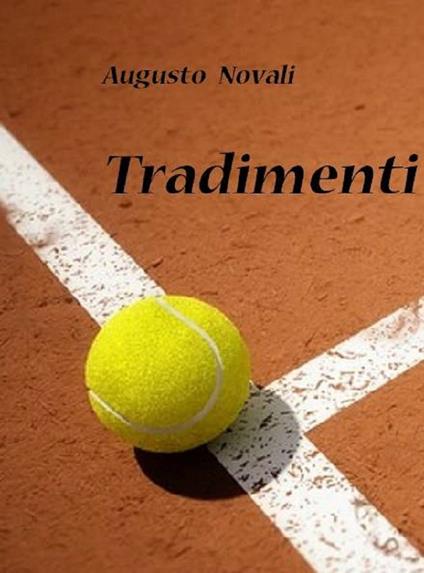 Tradimenti - Augusto Novali - ebook