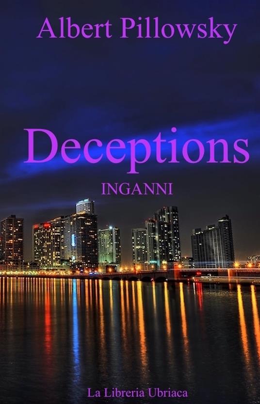 DECEPTIONS - INGANNI - Albert Pillowsky - ebook