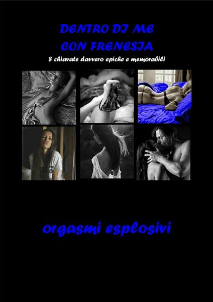 DENTRO DI ME CON FRENESIA - PIAeAMEDEA - ebook