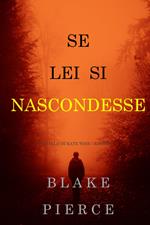 Se lei si nascondesse (Un giallo di Kate Wise – Libro 4)