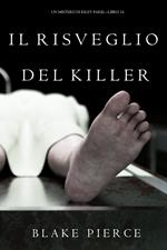 Il Risveglio Del Killer (Un Mistero di Riley Paige—Libro 14)
