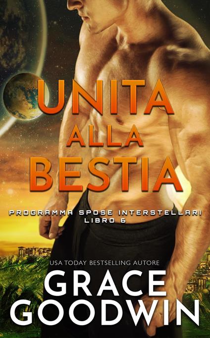 Unita alla bestia - Grace Goodwin - ebook