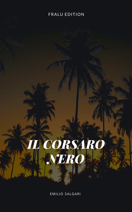 Il Corsaro Nero - Emilio Salgari - ebook