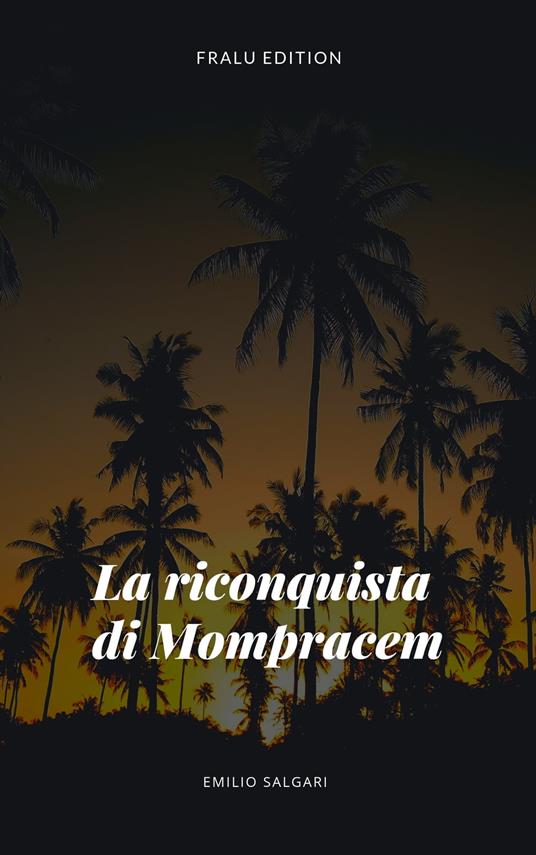 La riconquista di Mompracem - Emilio Salgari - ebook