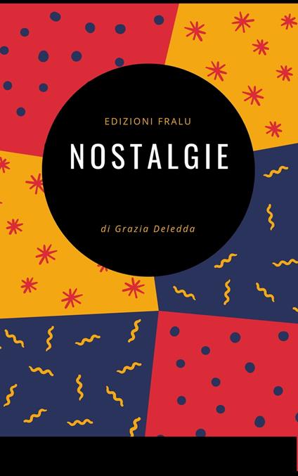 Nostalgie - Grazia Deledda - ebook