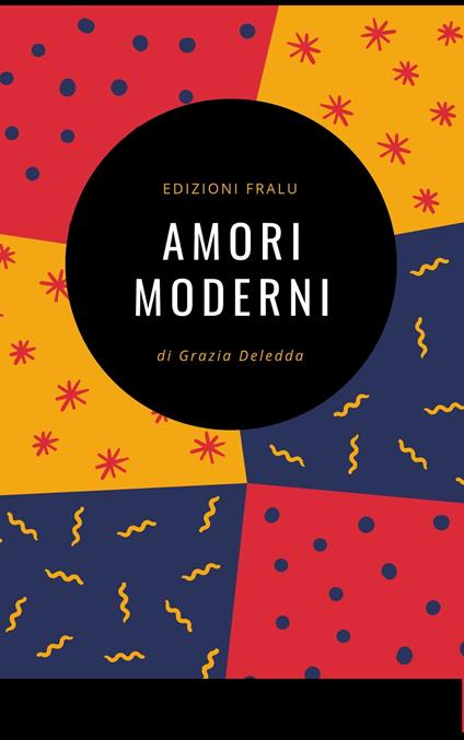 Amori moderni - Grazia Deledda - ebook