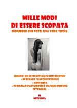 MILLE MODI DI ESSERE SCOPATA