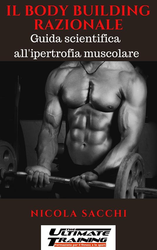 Il Body building razionale - Nicola Sacchi - ebook