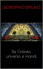De l’Infinito Universo e Mondi