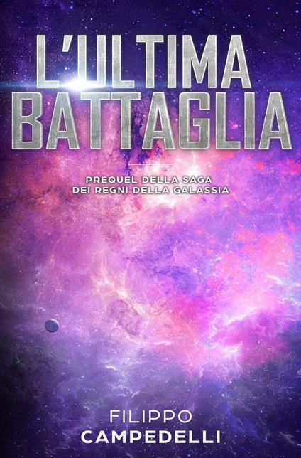 L'Ultima Battaglia - Filippo Campedelli - ebook