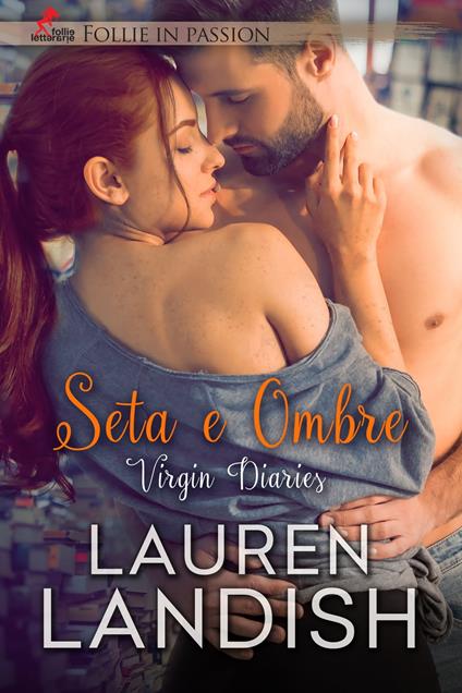 Seta e Ombre - Lauren Landish,Eleonora Morrea,Sofia Pantaleoni - ebook