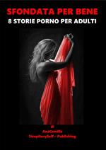 SFONDATA PER BENE !