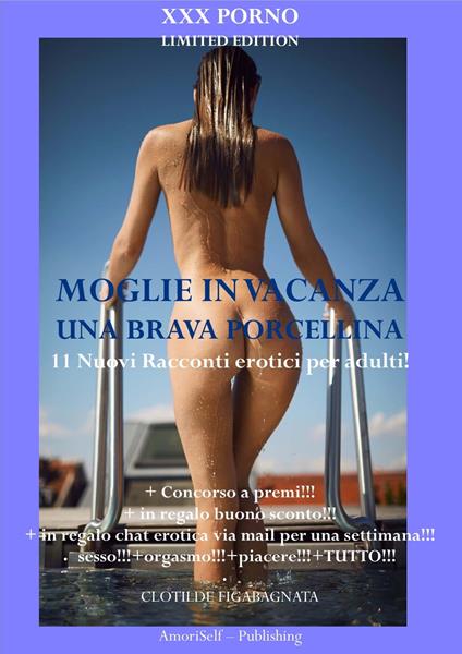 MOGLIE IN VACANZA UNA BRAVA PORCELLINA - CLOTILDE FIGABAGNATA - ebook