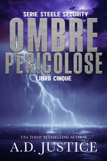 Ombre Pericolose - A.D. Justice - ebook
