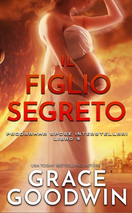 Il Figlio Segreto - Grace Goodwin - ebook