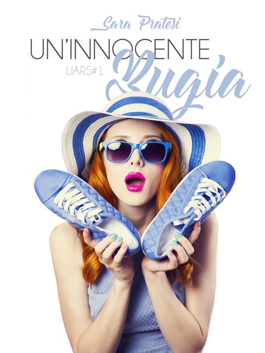 Un'innocente bugia - Sara Pratesi - ebook