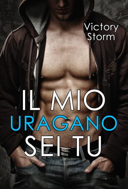 Il mio uragano sei tu - Victory Storm - ebook