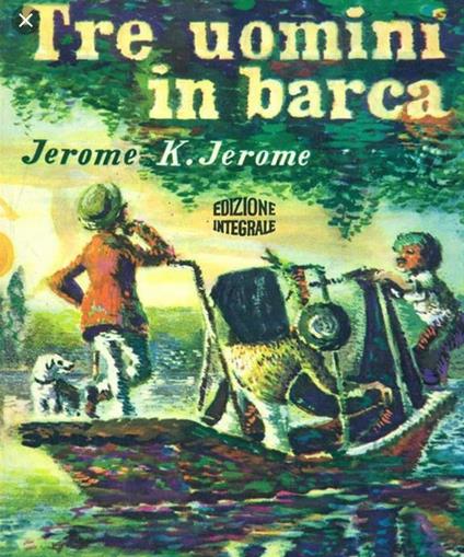 Tre uomini in una barca - Jerome Klapka Jerome - ebook