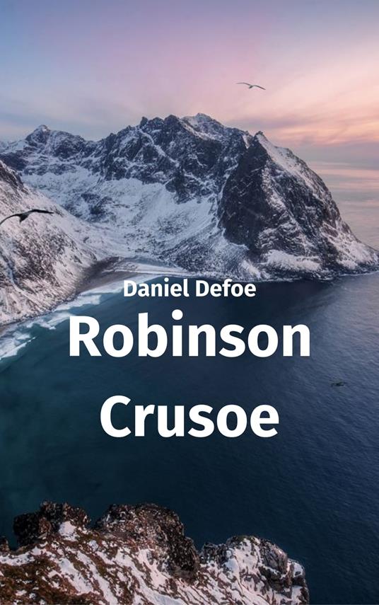 Robinson Crusoe - Daniel Defoe - ebook